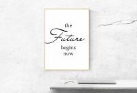 Постер «The future begins now» (b-w), купить в СПб — предпросмотр